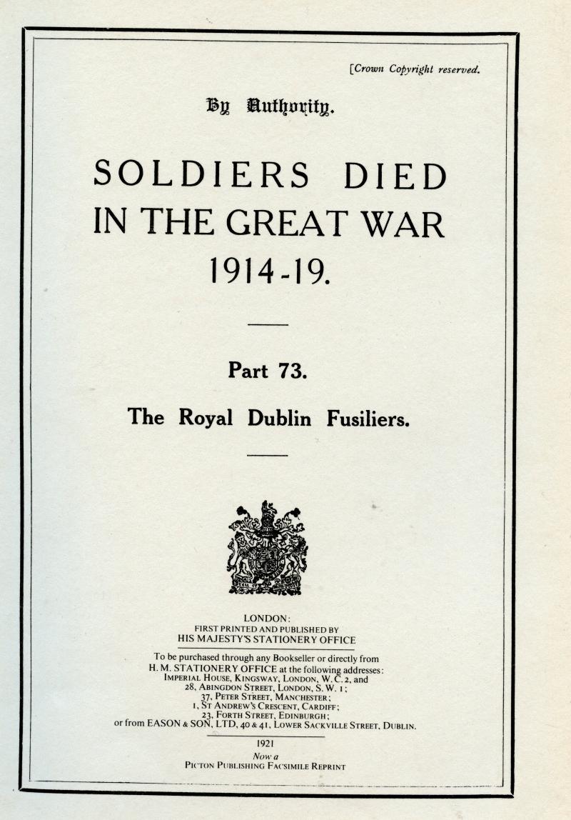 The Royal Dublin Fusiliers, Soldiers Died in the Great War. Softback Book